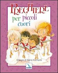Preghiere per piccoli cuori - James Galvin - copertina
