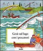 Gesù sul lago con i pescatori