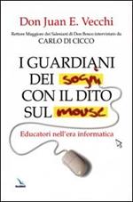 I guardiani dei sogni con il dito sul mouse. Educatori nell'era informatica