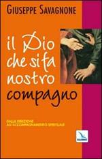 Il dio che si fa nostro compagno. Dalla direzione all'accompagnamento spirituale