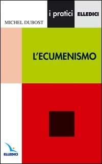 L'ecumenismo - Michel Dubost - copertina