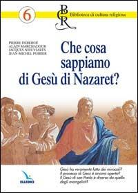 Che cosa sappiamo di Gesù di Nazaret? Gesù ha veramente fatto dei miracoli? Il processo di Gesù è ancora aperto? Il Gesù di san Paolo è diverso da... - copertina