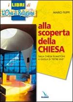 Alla scoperta della Chiesa. Dalla chiesa di mattoni a quella di «pietre vive»