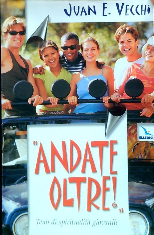 Andate oltre! Temi di spiritualità giovanile