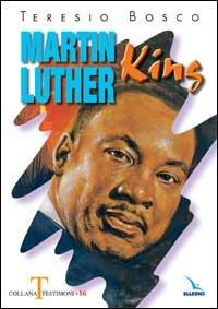 Martin Luther King - Teresio Bosco - copertina
