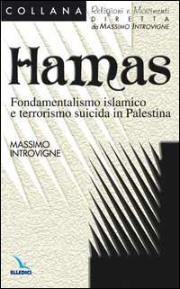 Hamas. Fondamentalismo islamico e terrorismo suicida in Palestina - Massimo Introvigne - copertina