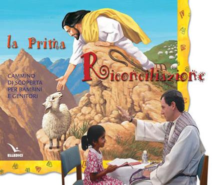 La prima riconciliazione. Sussidio. Cammino di scoperta per bambini e genitori - copertina