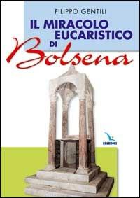 Il miracolo eucaristico di Bolsena - Filippo Gentili - copertina
