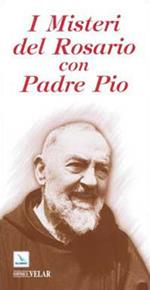 I Misteri del rosario con padre Pio