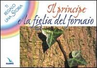 Il principe e la figlia del fornaio. Ti regalo una storia - Bruno Ferrero - copertina