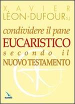 Condividere il pane eucaristico secondo il Nuovo Testamento