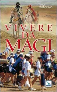 Vivere da Magi - Pino Pellegrino - copertina