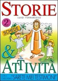 Storie e attività con il catechismo «Sarete miei testimoni». Vol. 2: Le schede - Luigi Ferraresso - copertina