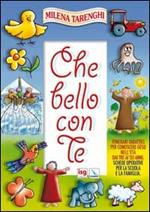 Che bello con te. Itinerari didattici per conoscere Gesù nell'età dai tre ai sei anni. Schede operative per la scuola e la famiglia