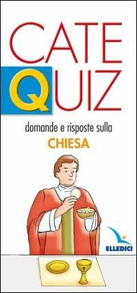 Catequiz. Vol. 4: Domande e risposte sulla Chiesa - Riccardo Davico - copertina