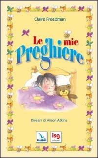 Le mie preghiere - Claire Freedman - copertina
