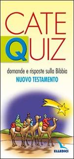 Catequiz. Vol. 6: Domande e risposte sulla Bibbia. Nuovo Testamento