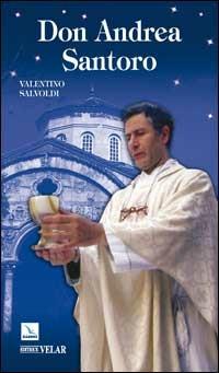 Don Andrea Santoro. La steppa attraversata con amore - Valentino Salvoldi - copertina