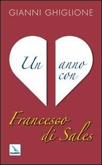 Un anno con Francesco di Sales - Gianni Ghiglione - copertina