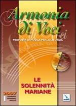 Armonia di voci (2007). Con CD Audio. Vol. 1: Le solennità mariane