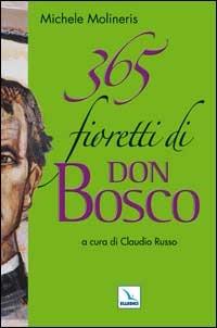 365 fioretti di Don Bosco - Michele Molineris - copertina