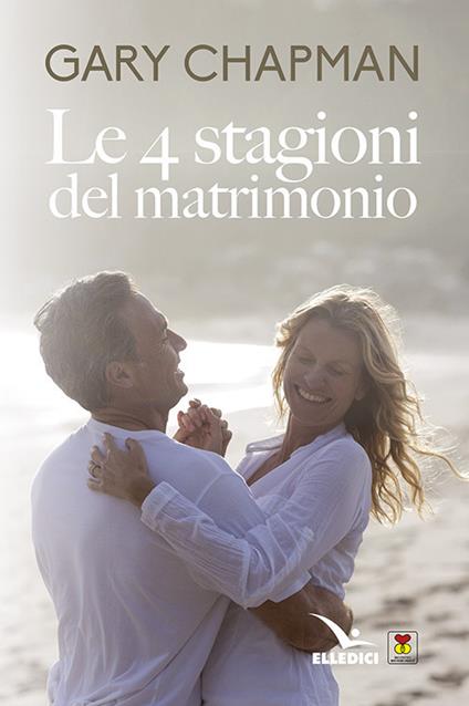 Le 4 stagioni del matrimonio - Gary Chapman - copertina
