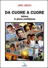 Da cuore a cuore. Lettere in piena confidenza - Aldo Rabino - copertina