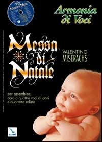 Armonia di voci (2007). Con CD Audio. Vol. 4: Messa di Natale - Valentino Miserachs - copertina