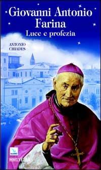 Giovanni Antonio Farina. Luce e profezia - Antonio Chiades - copertina