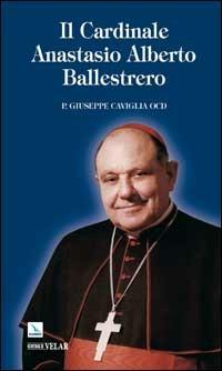 Il cardinale Anastasio Alberto Ballestrero - Giuseppe Caviglia - copertina