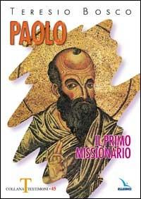 Paolo il primo missionario - Teresio Bosco - copertina