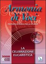 Armonia di voci (2008). Con CD Audio. Vol. 4: La celebrazione eucaristica