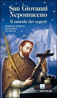 San Giovanni Nepomuceno. Il custode dei segreti - Miroslav Herold,Francesco Occhetta - copertina
