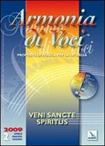 Armonia di voci (2009). Con CD Audio. Vol. 2: Veni Sancte Spiritus