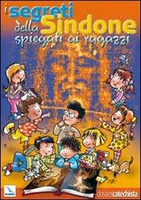 I segreti della Sindone spiegati ai ragazzi - Stefano Torrisi,Cesare Lo Monaco - copertina