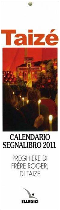 Taizé. Calendario segnalibro 2011 - copertina