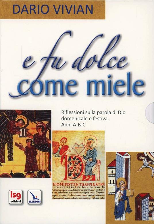 E fu dolce come miele. Riflessioni sulla parola di Dio domenicale festiva - Dario Vivian - copertina