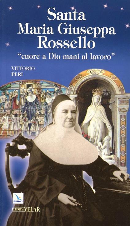 Santa Maria Giuseppa Rossello. «Cuore a Dio, mani al lavoro» - Vittorio Peri - copertina