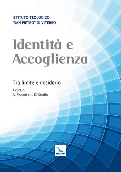 Identità e accoglienza. Tra limite e desiderio - copertina