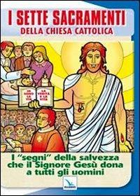 I sette sacramenti della Chiesa cattolica - Gaetano Brambilla,Guerrino Pera - copertina