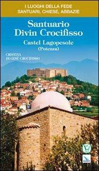 Santuario Divin Crocifisso. Castel Lagopesole (Potenza) - Cristina di Gesù Crocifisso - copertina