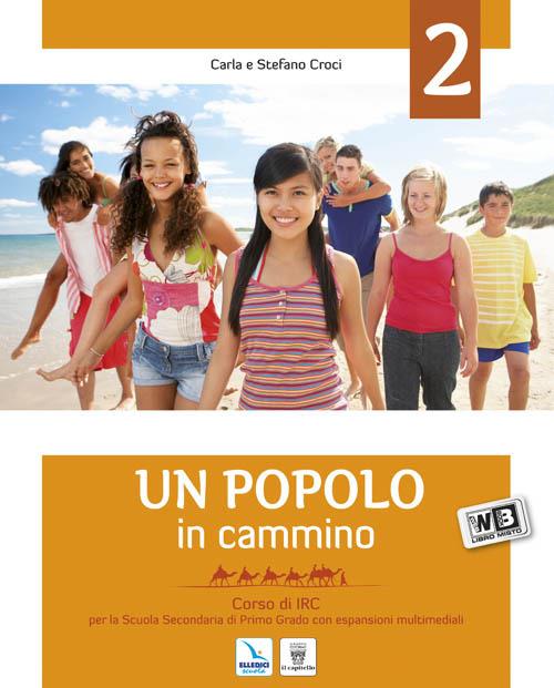 Un popolo in cammino. Per la Scuola media. Con espansione online. Vol. 2 - C. Croci,S. Croci - copertina