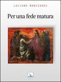 Per una fede matura - Luciano Manicardi - copertina