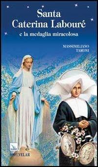 Santa Caterina Labouré e la medaglia miracolosa - Massimiliano Taroni - copertina