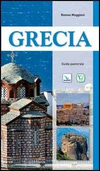 Grecia. Guida pastorale - Romeo Maggioni - copertina