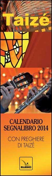 Taizé. Calendario segnalibro 2014 - copertina