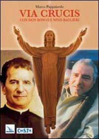 Via crucis con Don Bosco e Nino Baglieri - Marco Pappalardo - copertina