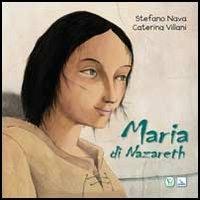 Maria di Nazareth - Stefano Nava,Caterina Villani - copertina