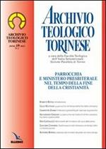 Archivio teologico torinese (2013). Vol. 2: Parrocchia e ministero presbiterale nel tempo della fine della cristianità