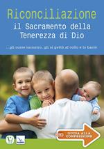 Riconciliazione. Il sacramento della tenerezza di Dio